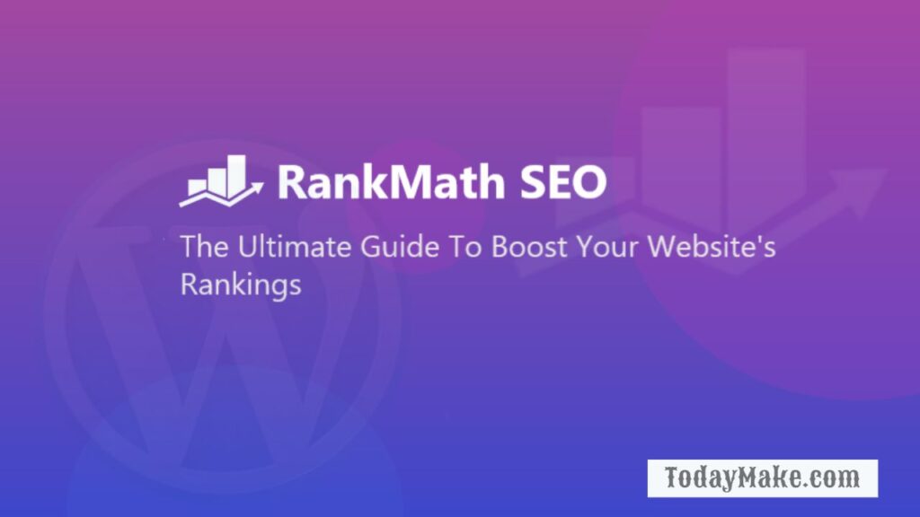 Rank Math SEO: The Ultimate Guide To Boost Your Website’s Rankings